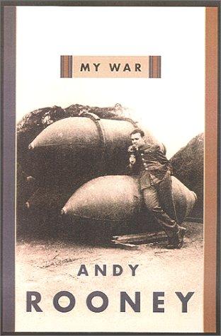 Andrew A. Rooney: My war (2000, PublicAffairs)