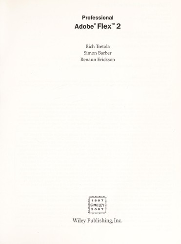 Rich Tretola, Rich Tretola, Simon Barber, Renaun Erickson: Professional Adobe Flex 2 (2007, Wiley Pub.)