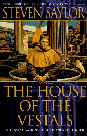 Steven Saylor: The house of the Vestals (1997, St. Martin's Press)