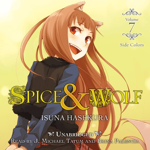 Isuna Hasekura, Isuna Hasekura: Spice & Wolf, Vol. 7: Side Colors (AudiobookFormat, 2023, Yen Audio)