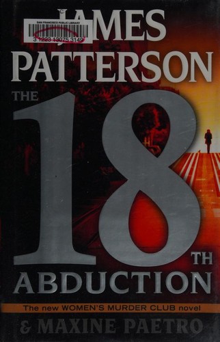 Maxine Paetro, James Patterson OL22258A [Work in progress. Please do not merge James Patterson.]: The 18th Abduction (2019, Little, Brown and Company)