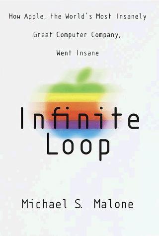 Michael S. Malone: Infinite loop (1999)