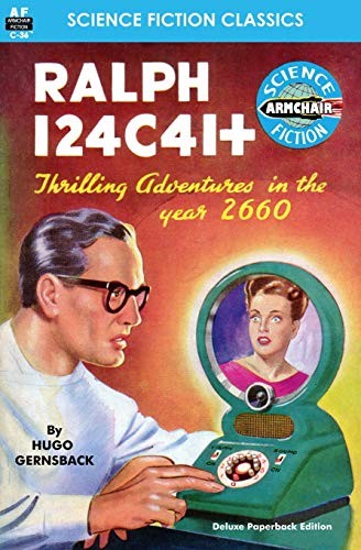 Hugo Gernsback: Ralph 124C 41+ (Paperback, Armchair Fiction & Music)