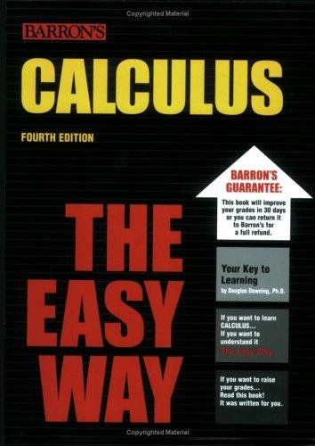 Douglas Downing: Calculus the easy way (2006, Barron's Educational Series)