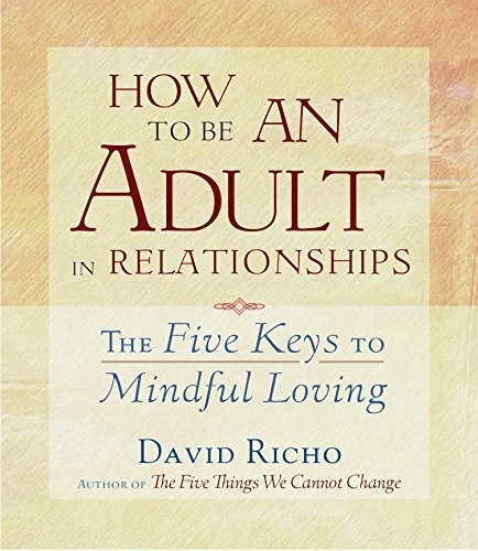David Richo: How to Be an Adult in Relationships (AudiobookFormat, Shambhala Audio)