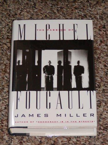 Miller, Jim: The passion of Michel Foucault