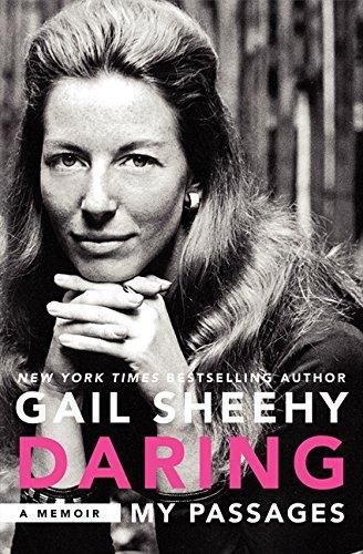 Gail Sheehy: Daring : My Passages (2014)