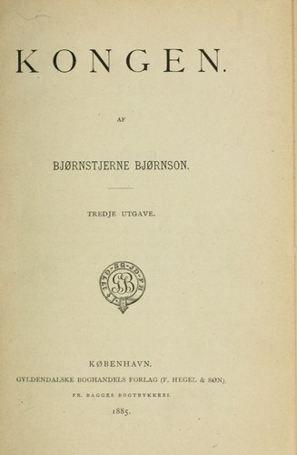 Bjørnstjerne Bjørnson: Kongen (Danish language, 1885, Gyldendal (F. Hegel))