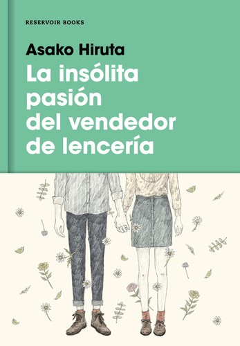 Asako Hiruta: La insólita pasión del vendedor de lencería (2016, Reservoir Books)