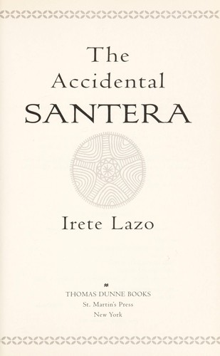 Irete Lazo: The accidental santera (2008, St. Martin's Press)