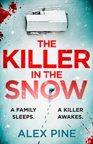 Alex Pine: The Killer in the Snow (2021, HarperCollins Publishers Limited)