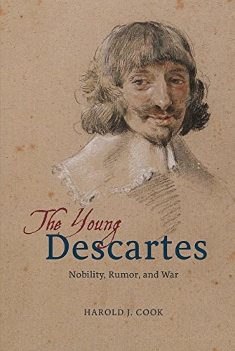 Harold J. Cook: The Young Descartes (Hardcover, 2018, University of Chicago Press)