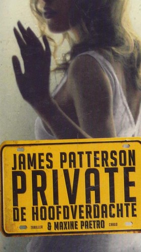 James Patterson OL22258A [Work in progress. Please do not merge James Patterson.]: Private (Dutch language, 2013, Cargo)