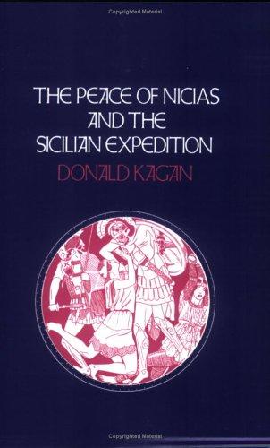 Donald Kagan: The Peace of Nicias and the Sicilian Expedition (Paperback, 1991, Cornell University Press)