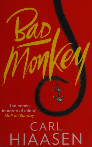 Carl Hiaasen: Bad monkey (2014, Sphere)