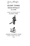 Lu Xun: Silent China; selected writings of Lu Xun. (1973, Oxford University Press)