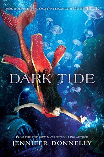 Jennifer Donnelly: Waterfire Saga, Book Three Dark Tide (Paperback, 2016, Disney-Hyperion)
