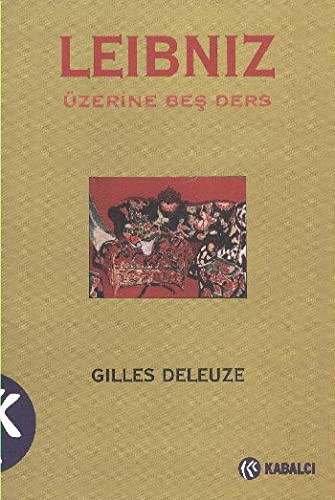 Gilles Deleuze: LEIBNIZ ÜZERİNE BEŞ DERS (Paperback, 2017, Kabalcı Yayınevi, Kabalc Yaynevi)