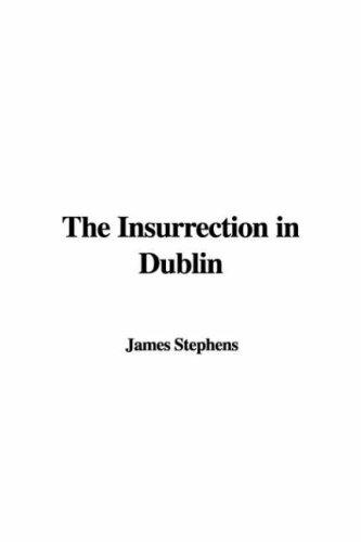 James Stephens: The Insurrection in Dublin (Paperback, IndyPublish)