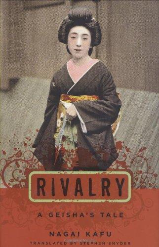 Kafū Nagai: Rivalry : a geisha's tale (2007)