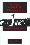 Jesse S. Cohn: Anarchism And the Crisis of Representation (Paperback, 2006, Susquehanna University Press)