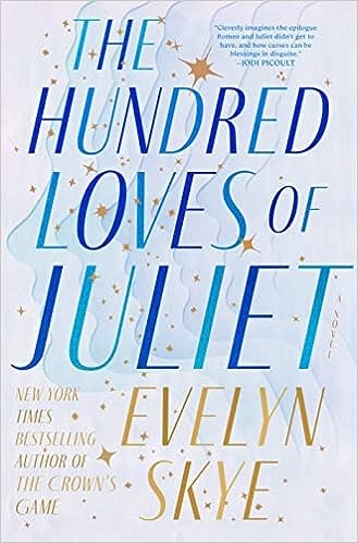 Evelyn Skye: Hundred Loves of Juliet (2023, Random House Publishing Group)