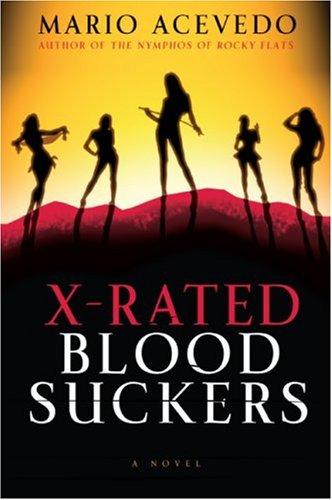 Mario Acevedo: X-Rated Bloodsuckers (Paperback, Rayo)