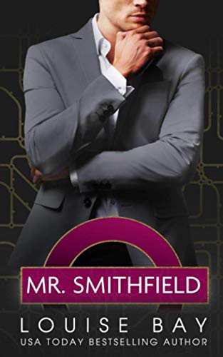 Louise Bay: Mr. Smithfield (Paperback, 2021, Louise Bay)