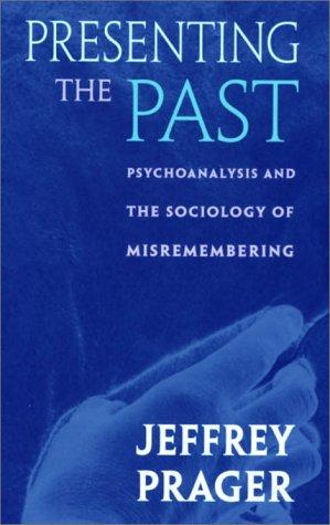 Jeffrey Prager: Presenting the Past (Paperback, 2000, Harvard University Press)