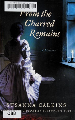 Susanna Calkins: From the charred remains (2014)