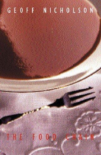 Geoff Nicholson: The Food Chain (Paperback, 2001, Phoenix (an Imprint of The Orion Publishing Group Ltd ))