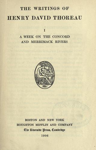 Henry David Thoreau: The writings of Henry David Thoreau. (1906, Houghton Mifflin)
