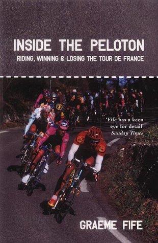Graeme Fife: Inside the Peloton (Paperback, 2002, Mainstream Publishing)