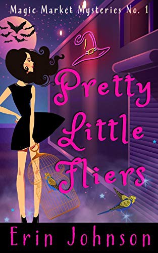 Erin Johnson: Pretty Little Fliers (Paperback, 2019, Independently published)