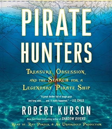 Robert Kurson: Pirate Hunters (AudiobookFormat, 2015, Random House Audio)