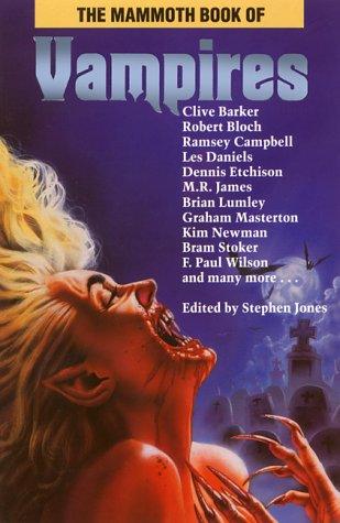 Stephen Jones: The Mammoth Book of Vampires (The Mammoth Book Series) (Paperback, 1992, Carroll & Graf Pub)