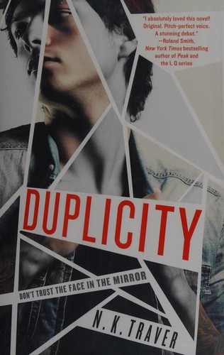 N. K. Traver: Duplicity (2015, St. Martin's Press)
