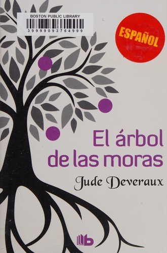 Jude Deveraux: Arbol de las Moras (Spanish language, 2017, Penguin Random House Grupo Editorial (USA) LLC, Ediciones B)