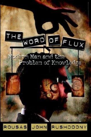 Rousas John Rushdoony: The Word of  Flux (Paperback, 2002, Ross House Books)