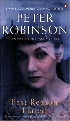 Robinson, Peter, Peter Robinson: Past Reason Hated  (Paperback, 2001, CanBook Distributor)