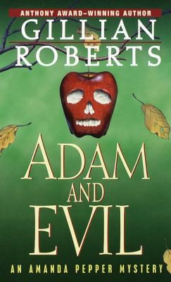 Gillian Roberts: Adam And Evil An Amanda Pepper Mystery (2000, Fawcett Books)