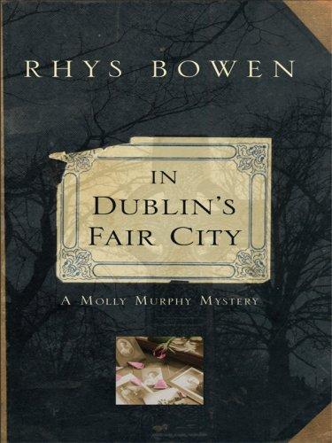 Rhys Bowen: In Dublin's Fair City (Wheeler Large Print Book Series) (2007, Wheeler Publishing)