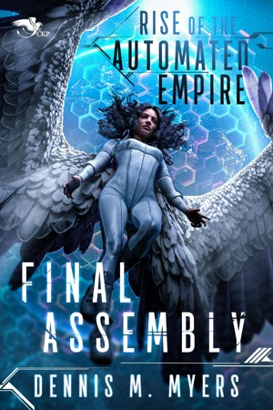 Dennis M. Myers: Final Assembly