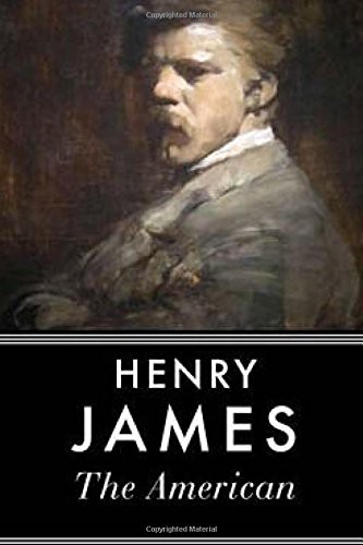 Henry James: The American (Paperback, Createspace Independent Publishing Platform, CreateSpace Independent Publishing Platform)