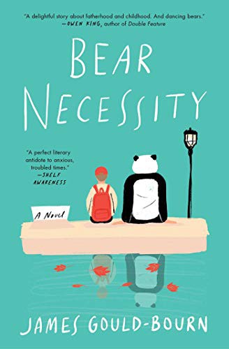 James Gould-Bourn: Bear Necessity (Paperback, 2021, Scribner)