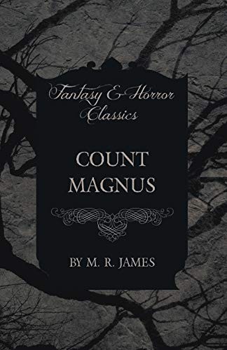 M. R. James: Count Magnus (Paperback, Fantasy and Horror Classics, Read Books)