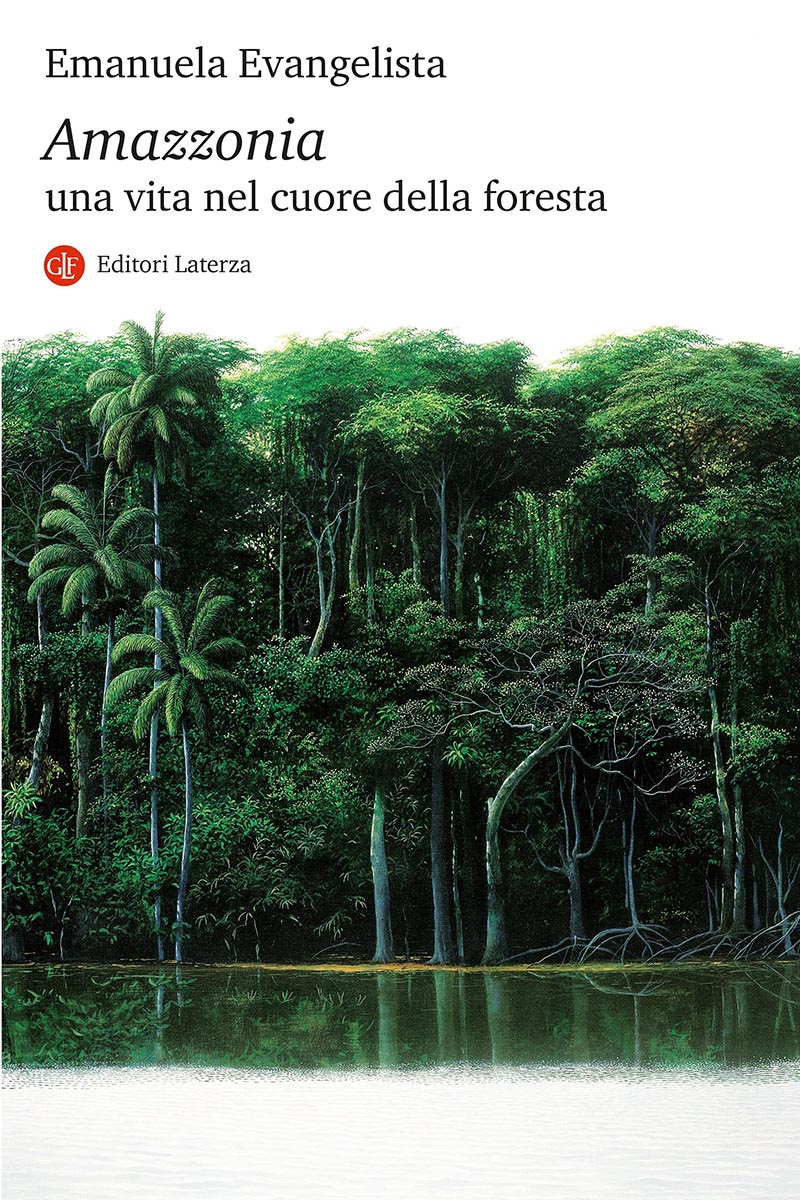 Emanuela Evangelista: Amazzonia (Paperback, italiano language, Editori Laterza)