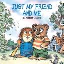 Mercer Mayer: Just my friend and me (Paperback, 1988, Golden Book, Western Pub. Co.)