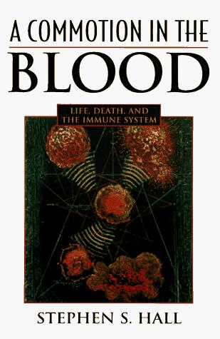 Stephen S. Hall: A commotion in the blood (1997, Henry Holt)