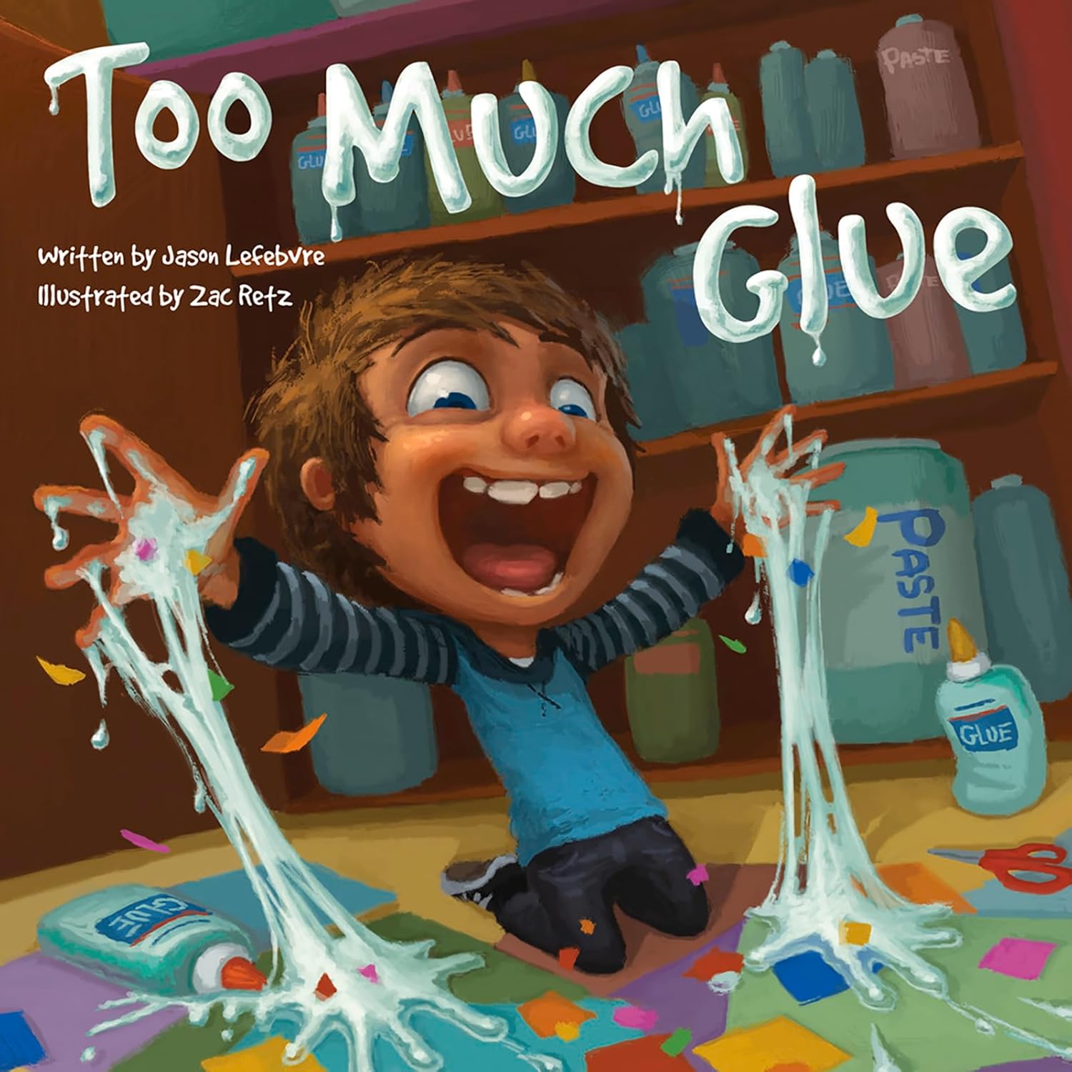 Jason Lefebvre, Zac Retz: Too Much Glue (Hardcover, Flashlight Press)